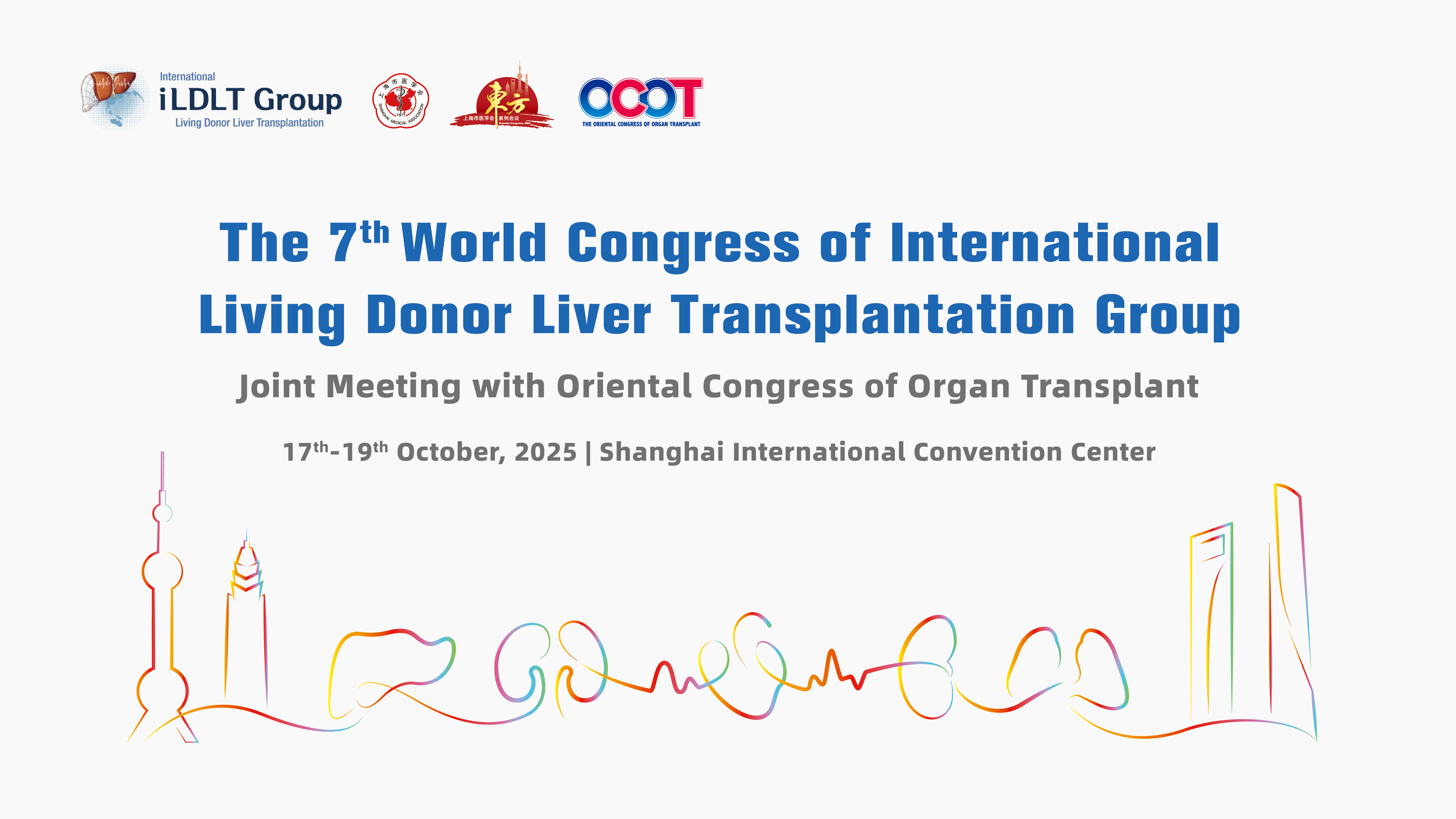 The 7th World Congress of lnternational Living Donor Liver Transplantation Group Joint Meeting with 7tn Oriental Congress of Organ Transplant