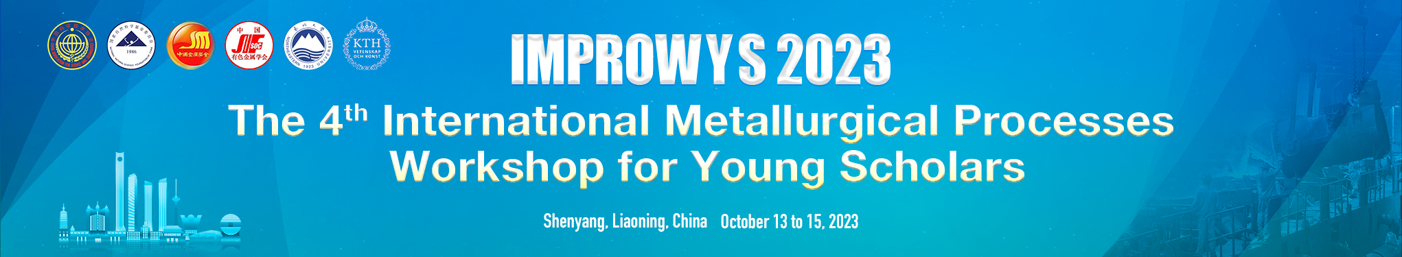 The 4th International Metallurgical Processes Workshop for Young Scholars (IMPROWYS)