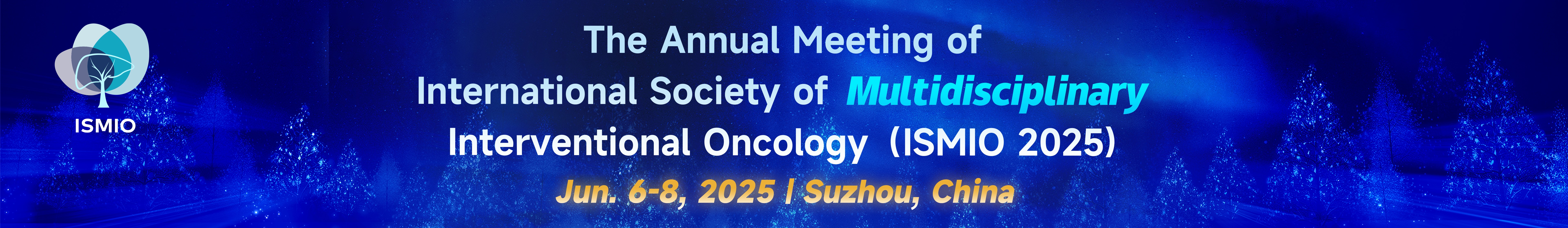 The Annual Meeting of International Society of Multidisciplinary Interventional Oncology (ISMIO 2025)