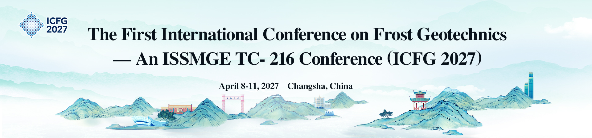 The First International Conference on Frost Geotechnics— An ISSMGE TC- 216 Conference (ICFG 2027)