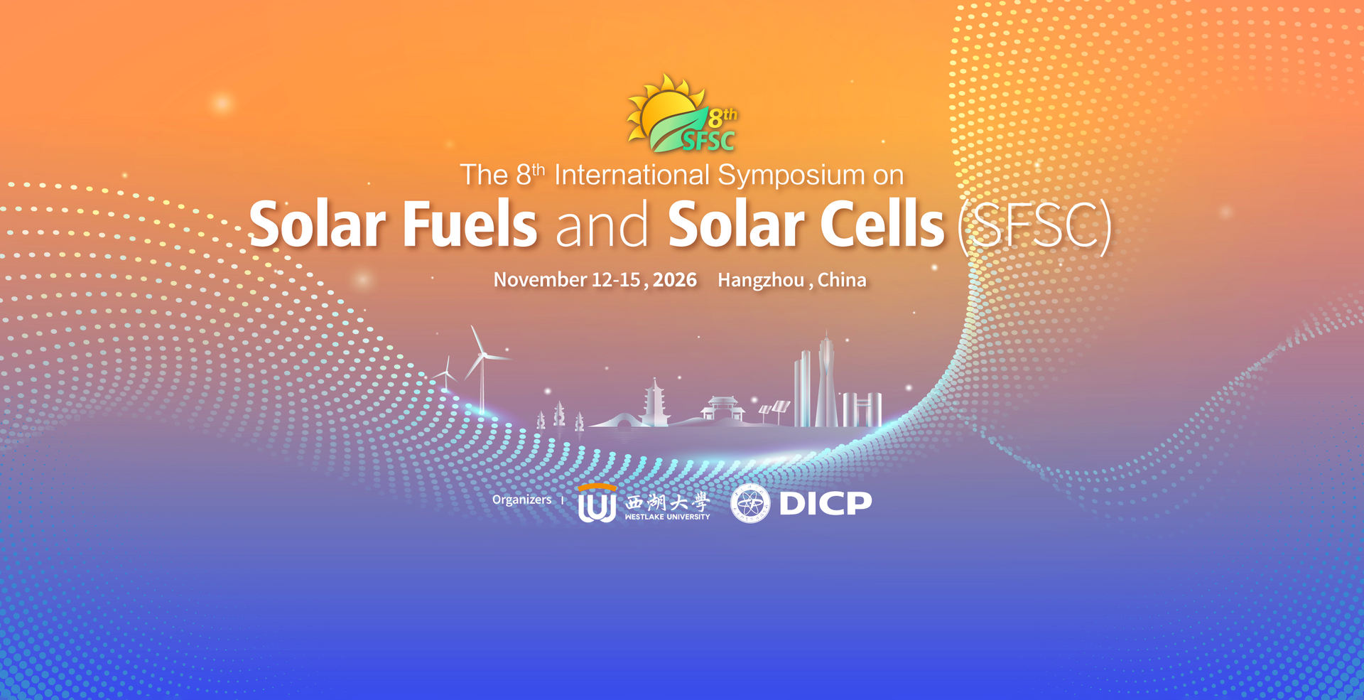 The 8th International Symposium on Solar Fuels and Solar Cells (8th SFSC)